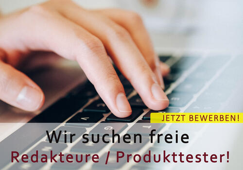 Wir suchen Redakteure / Produkttester