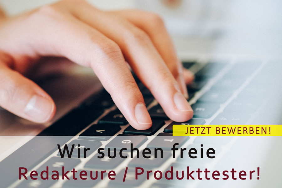 Wir suchen Redakteure / Produkttester